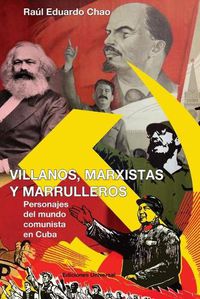 Cover image for Villanos, Marxistas Y Marulleros