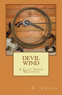 Cover image for Devil Wind: A Clay Jared Western