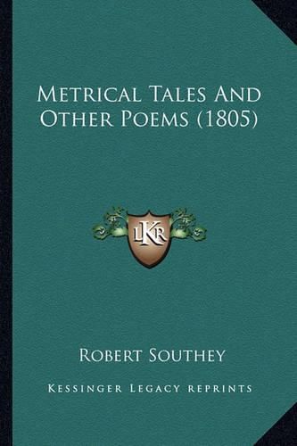 Cover image for Metrical Tales and Other Poems (1805) Metrical Tales and Other Poems (1805)