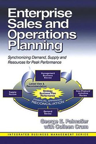Cover image for Enterprise Sales & Operations Planning: Synchronizing Demand, Supply & Resources for Peak Performance