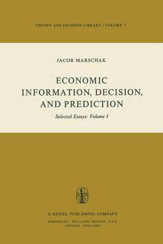 Cover image for Economic Information, Decision, and Prediction: Selected Essays: Volume I Part I Economics of Decision