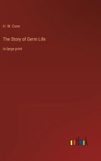 Cover image for The Story of Germ Life