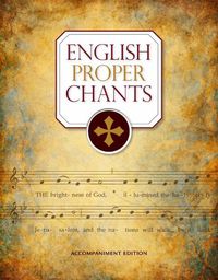 Cover image for English Proper Chants: Accompaniment Edition