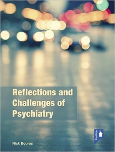 Cover image for Reflections on the Challenges of Psychiatry in the UK and Beyond: A Psychiatrist's Chronicle from Deinstitutionalisation to Community Care