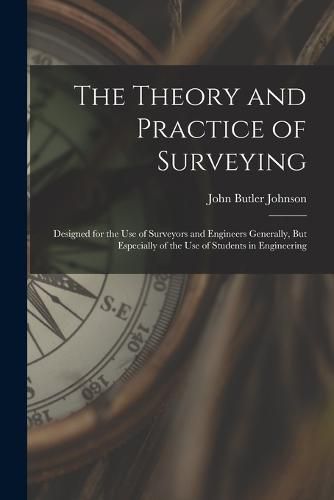 The Theory and Practice of Surveying