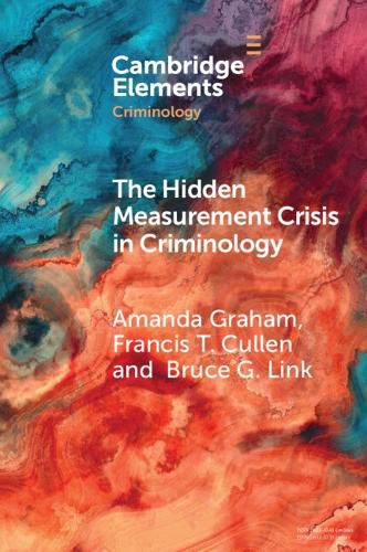 Cover image for The Hidden Measurement Crisis in Criminology