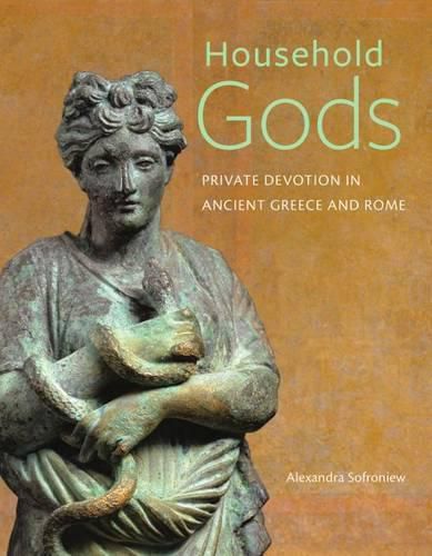 Cover image for Household Gods - Private Devotion in Ancient Greece and Rome