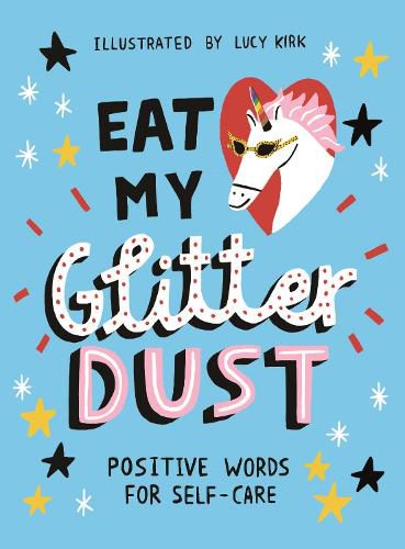 Cover image for Eat My Glitter Dust: Positive Words for Self-care