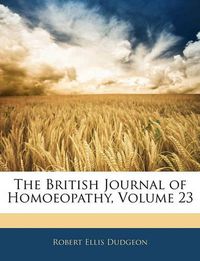 Cover image for The British Journal of Homoeopathy, Volume 23