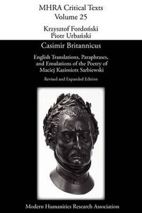 Cover image for Casimir Britannicus - English Translations, Paraphrases, and Emulations of the Poetry of Maciej Kazimierz Sarbiewski