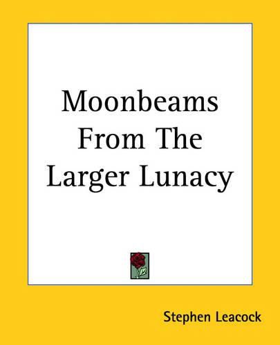 Cover image for Moonbeams From The Larger Lunacy