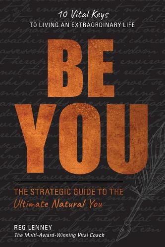 Cover image for Be You: The Strategic Guide to the Ultimate Natural You