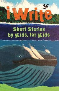 Cover image for I Write Short Stories by Kids for Kids Vol. 9