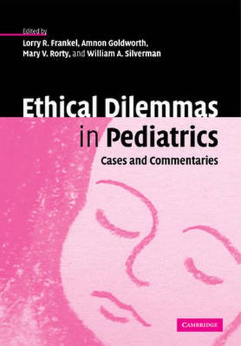 Cover image for Ethical Dilemmas in Pediatrics: Cases and Commentaries