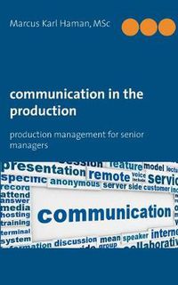 Cover image for Communication in the Production: Production Management for Senior Managers