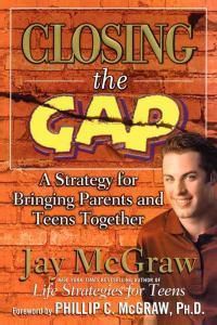 Cover image for Closing the Gap: A Strategy for Bringing Parents and Teens Together