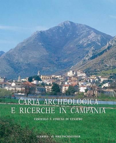 Cover image for Carta Archeologica E Ricerche in Campania Fascicolo 5: Comune Di Venafro