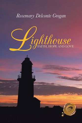 Cover image for Lighthouse: Faith, Hope and Love