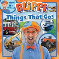 Cover image for Blippi: Things That Go!