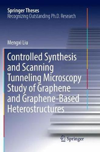 Cover image for Controlled Synthesis and Scanning Tunneling Microscopy Study of Graphene and Graphene-Based Heterostructures