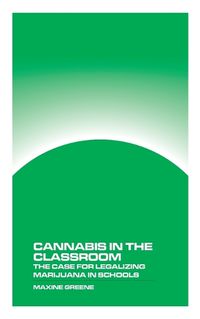 Cover image for Cannabis in the Classroom