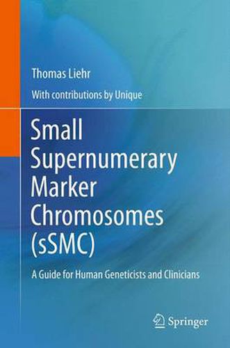 Small Supernumerary Marker Chromosomes (sSMC): A Guide for Human Geneticists and Clinicians