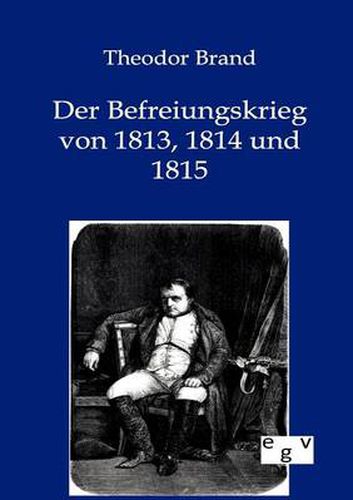 Cover image for Der Befreiungskrieg Von 1813, 1814 Und 1815