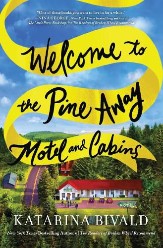 Welcome to the Pine Away Motel and Cabins: A Novel