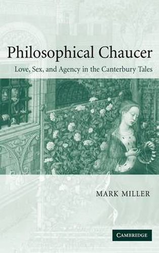 Cover image for Philosophical Chaucer: Love, Sex, and Agency in the Canterbury Tales