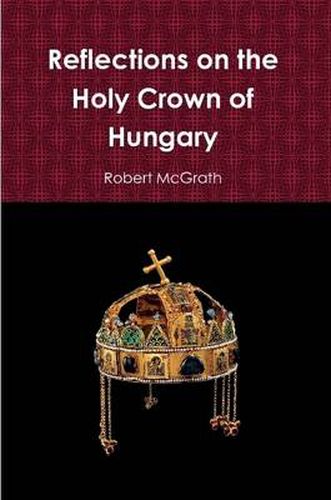 Cover image for Reflections on the Holy Crown of Hungary
