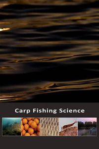 Cover image for Carp Fishing Science: A Guide to Watercraft for the Carp Angler