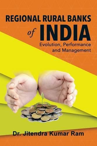 Cover image for Regional Rural Banks of India: Evolution, Performance and Management