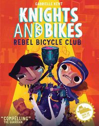 Cover image for KNIGHTS AND BIKES: THE REBEL BICYCLE CLUB