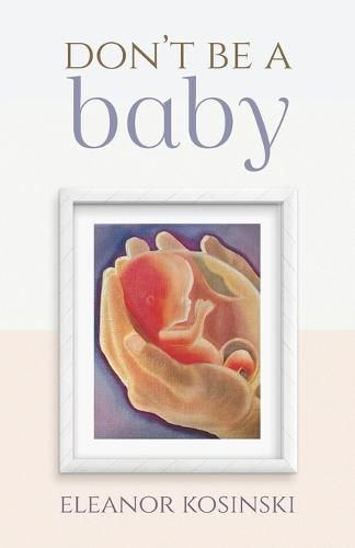 Cover image for Don't Be A Baby