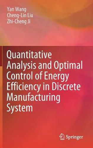 Quantitative Analysis and Optimal Control of Energy Efficiency in Discrete Manufacturing System