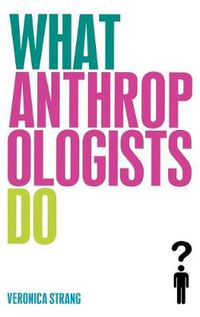 Cover image for What Anthropologists Do