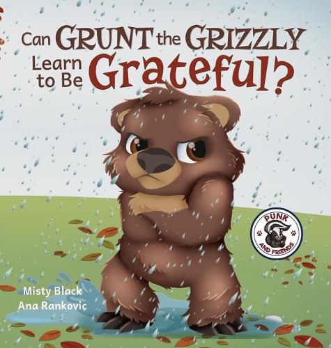 Grunt the Grizzly Learns to Be Grateful