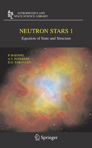 Cover image for Neutron Stars 1: Equation of State and Structure