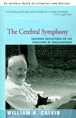 Cover image for The Cerebral Symphony: Seashore Reflections on the Structure of Consciousness