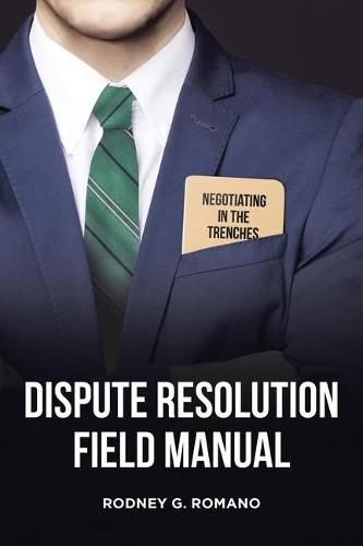 Cover image for Dispute Resolution Field Manual: Negotiating in the Trenches