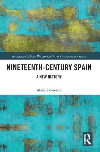 Nineteenth-Century Spain: A New History