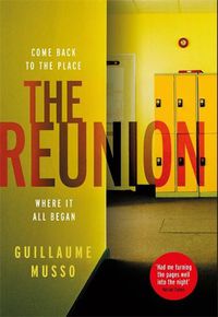 Cover image for The Reunion: There are more than just secrets buried in this school's past...