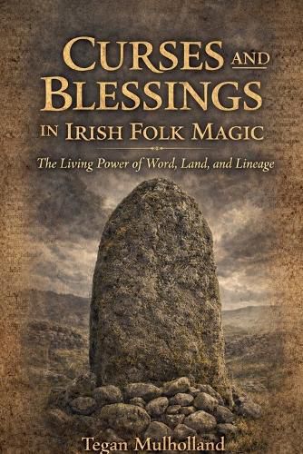 Cover image for Curses and Blessings in Irish Folk Magic The Living Power of Word, Land, and Lineage