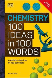 Cover image for Chemistry 100 Ideas in 100 Words