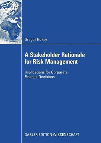 A Stakeholder Rationale for Risk Management