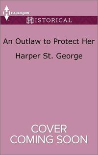 Cover image for An Outlaw to Protect Her