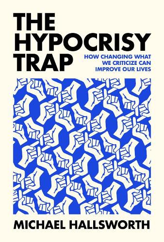 Cover image for The Hypocrisy Trap
