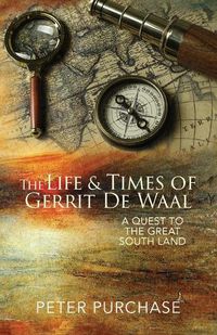 Cover image for The Life and Times of Gerrit de Waal