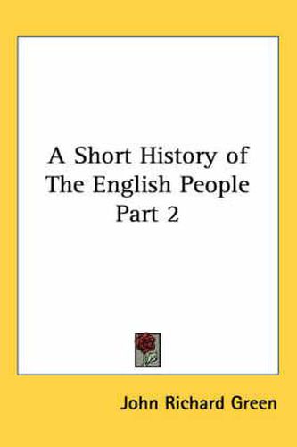 A Short History of the English People Part 2