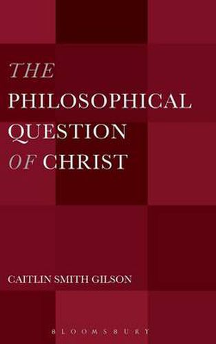 Cover image for The Philosophical Question of Christ